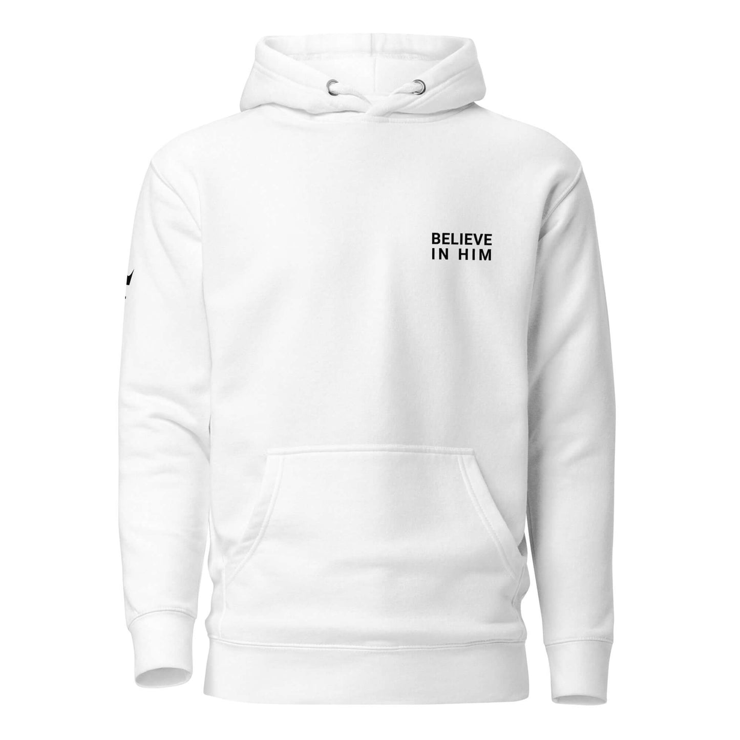 Believe In Him Hoodie